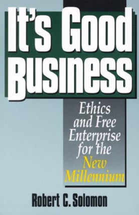 Its Good Business Ethics and Free Enterprise for