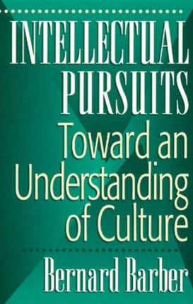 Intellectual Pursuits Toward an Understanding of