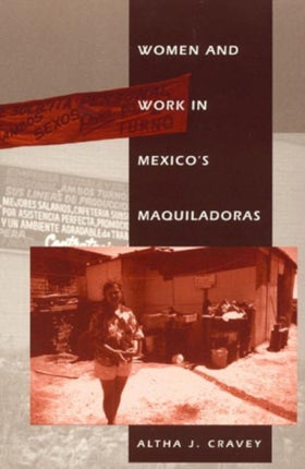 Women and Work in Mexicos Maquiladoras