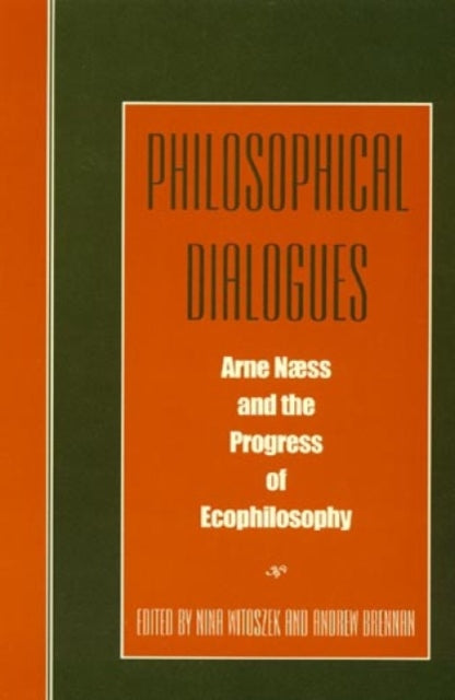 Philosophical Dialogues: Arne Naess and the Progress of Philosophy