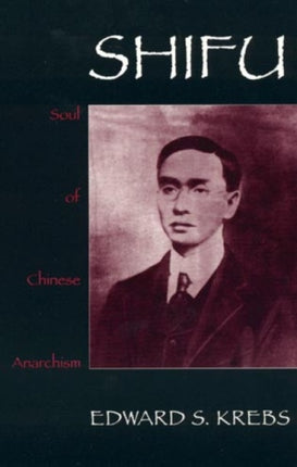 Shifu Soul of Chinese Anarchism