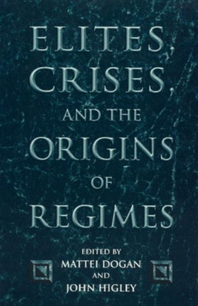Elites Crises and the Origins of Regimes