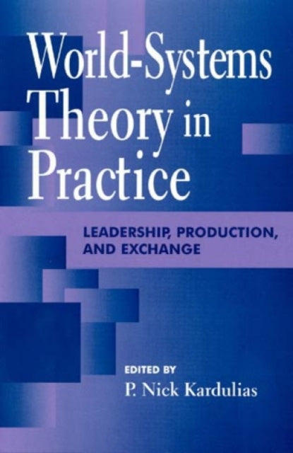 WorldSystems Theory in Practice Leadership