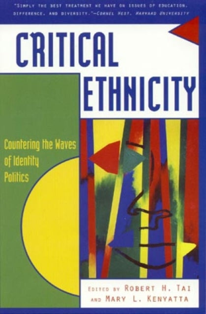 Critical Ethnicity: Countering the Waves of Identity Politics