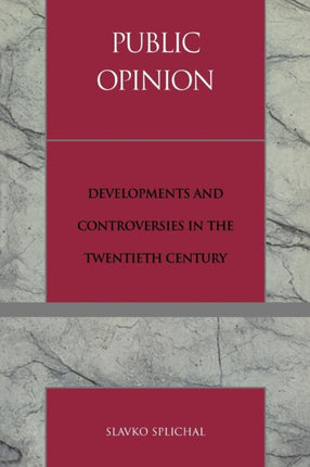 Public Opinion Developments and Controversies in