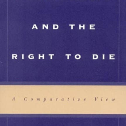 Euthanasia and the Right to Die: A Comparative View