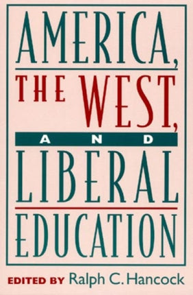 America, the West, and Liberal Education