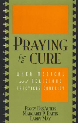 Praying for a Cure When Medical and Religious