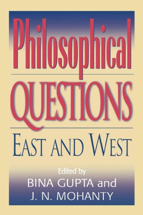 Philosophical Questions East and West Philosophy