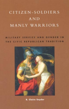 Citizensoldiers and Manly Warriors Military