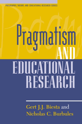 Pragmatism and Educational Research Philosophy
