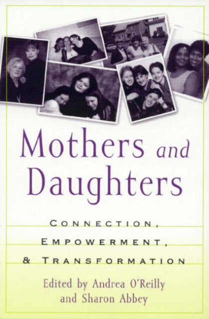 Mothers and Daughters: Connection, Empowerment, and Transformation