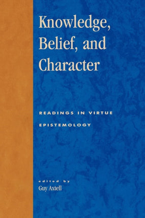 Knowledge Belief and Character