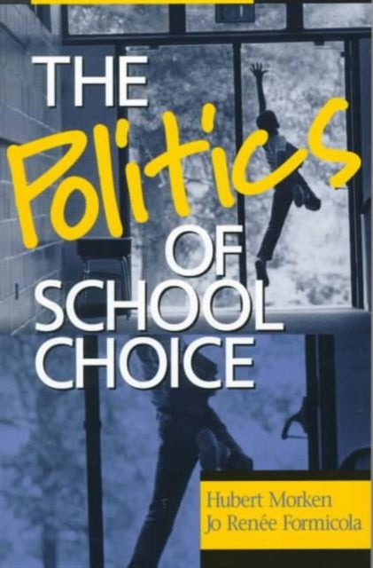 The Politics of School Choice