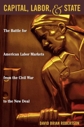 Capital Labor and State