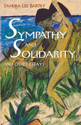 Sympathy and Solidarity And Other Essays Feminist