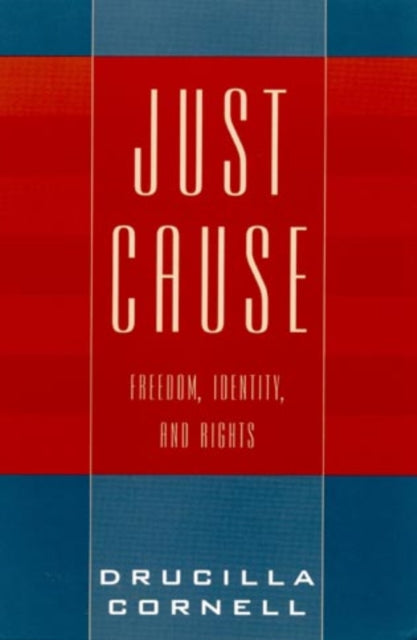 Just Cause: Freedom, Identity, and Rights