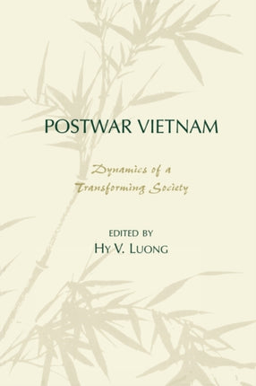 Postwar Vietnam Dynamics of a Transforming