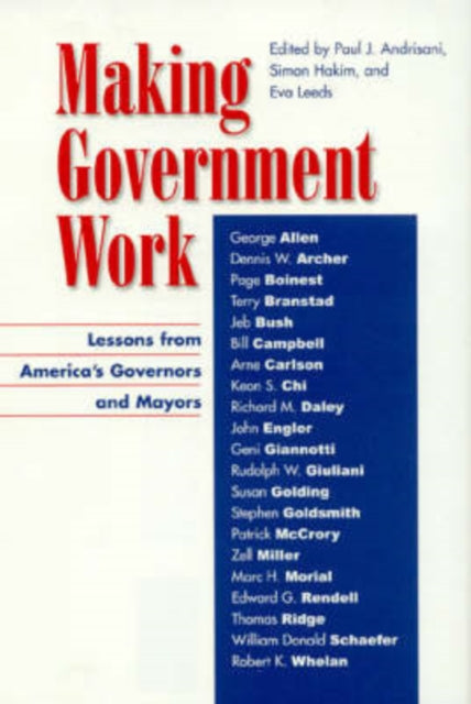 Making Government Work: Lessons from America's Governors and Mayors