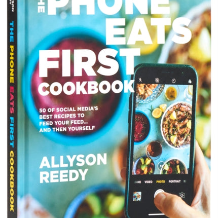 The Phone Eats First Cookbook