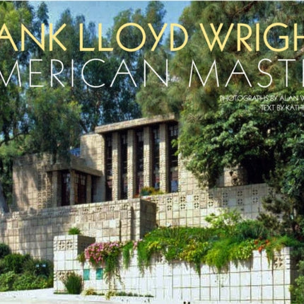 Frank Lloyd Wright: American Master