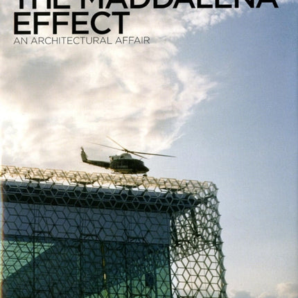 The Maddalena Effect An Architectural Affair
