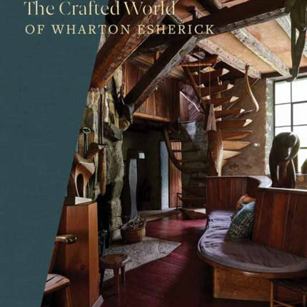 The Crafted World of Wharton Esherick