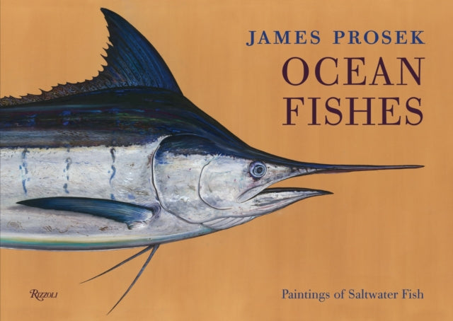 James Prosek: Ocean Fishes: Paintings of Saltwater Fish