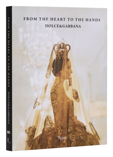 Dolce  Gabbana From the Heart to the Hands