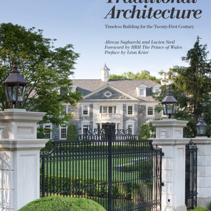 Traditional Architecture Timeless Building for the TwentyFirst Century