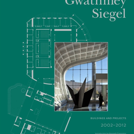 Gwathmey Siegel Buildings and Projects 20022012