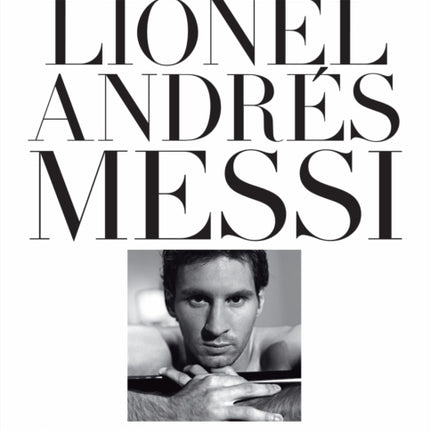 Lionel Andres Messi Fotografie Di Domenico Dolce