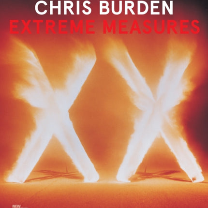 Chris Burden Extreme Measures