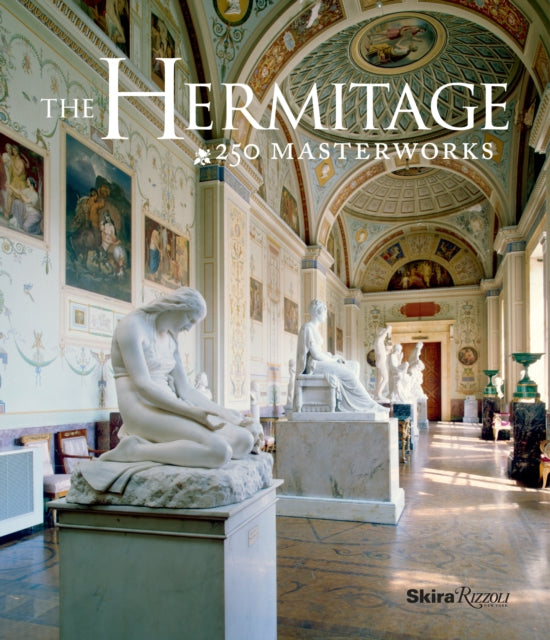 The Hermitage: 250 Masterworks