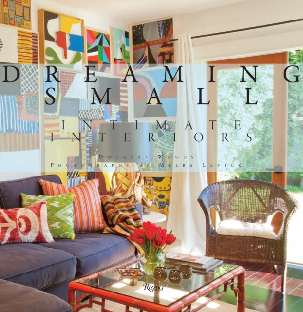 Dreaming Small: Intimate Interiors