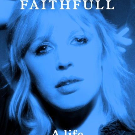 Marianne Faithfull: A Life on Record