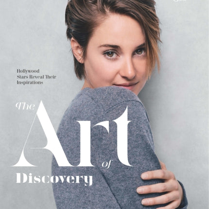 The Art of Discovery Hollywood Stars Reveal Their