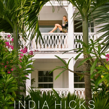 India Hicks: Island Style