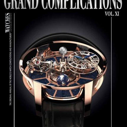 Grand Complications Vol. XI: Special Astronomical Watch Edition