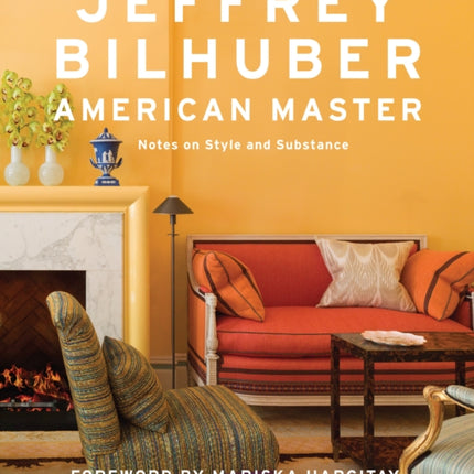 Jeffrey Bilhuber: American Master