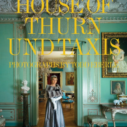 The House of Thurn und Taxis