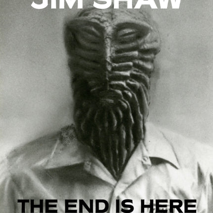 Jim Shaw: The End Is Here