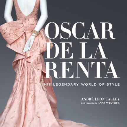 Oscar de la Renta: His Legendary World of Style