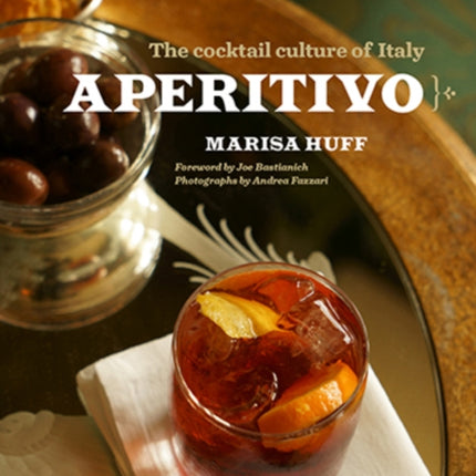 Aperitivo: The Cocktail Culture of Italy