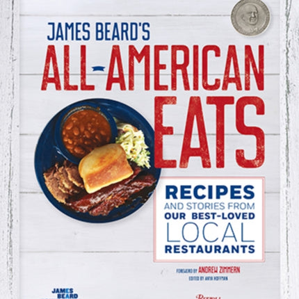 James Beard's All-American Eats: Recipes and Stories from Our Best-Loved Local Restaurants