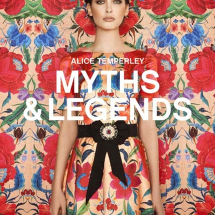 Alice Temperley: English Myths and Legends