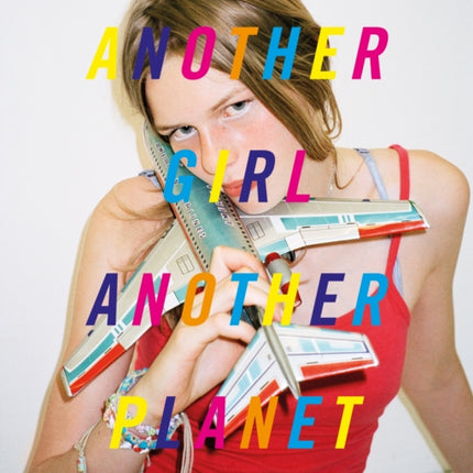 Another Girl Another Planet
