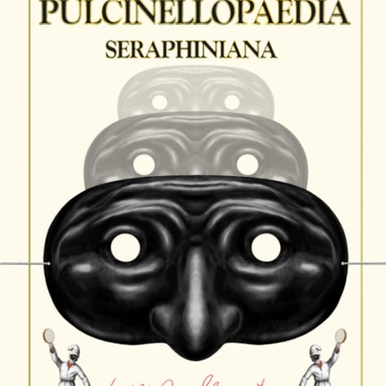 Pulcinellopaedia Seraphiniana