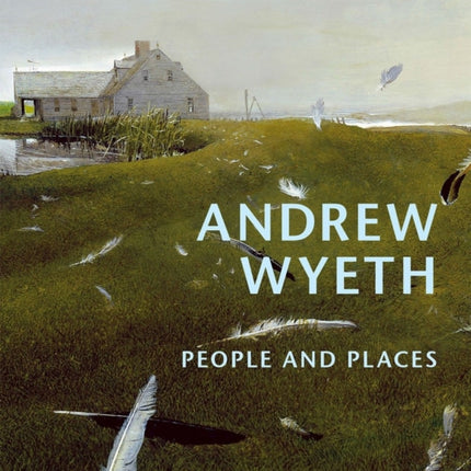 Andrew Wyeth: People and Places