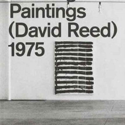 Painting Paintings (David Reed) 1975